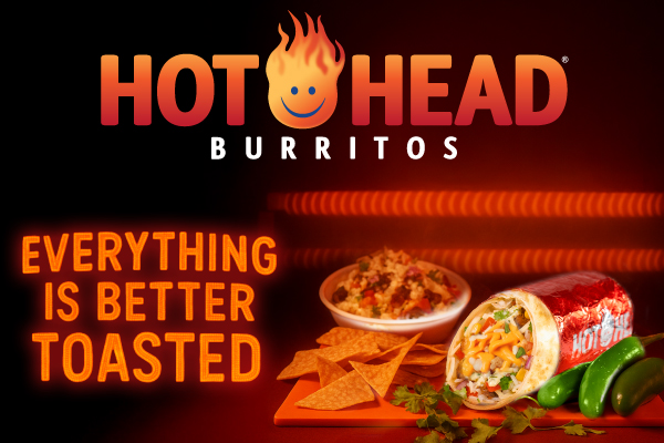 Hot Head Burritos Everything is Better Toasted.